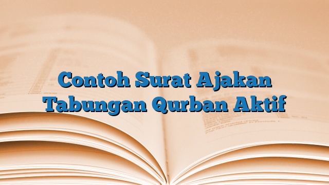 Contoh Surat Ajakan Tabungan Qurban Aktif