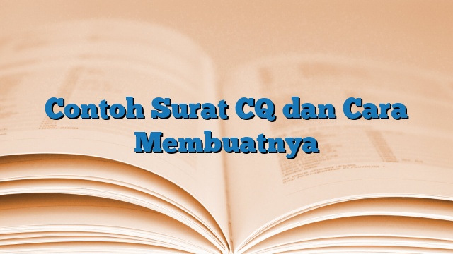 Contoh Surat CQ dan Cara Membuatnya