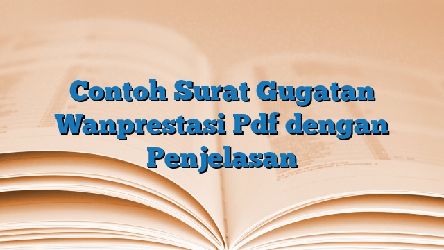 Contoh Surat Gugatan Wanprestasi Pdf dengan Penjelasan