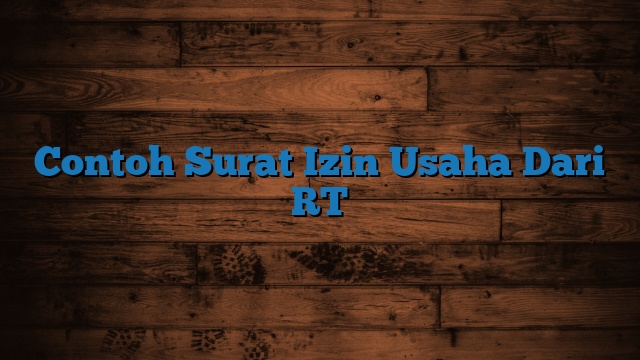 Contoh Surat Izin Usaha Dari RT