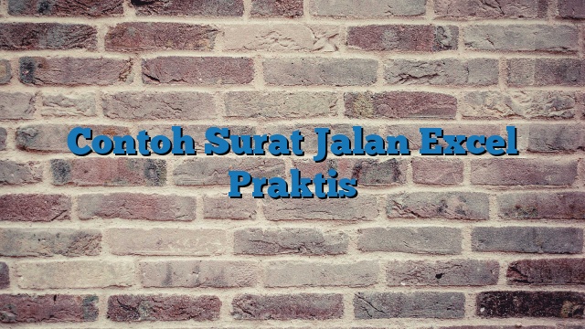 Contoh Surat Jalan Excel Praktis