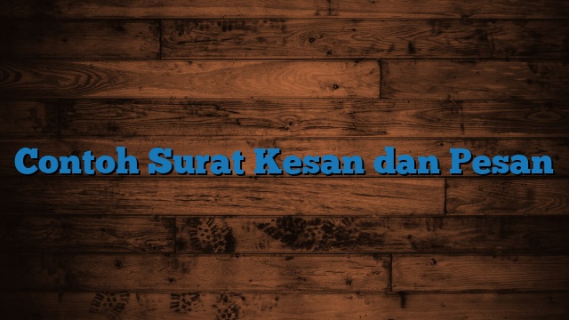 Contoh Surat Kesan dan Pesan