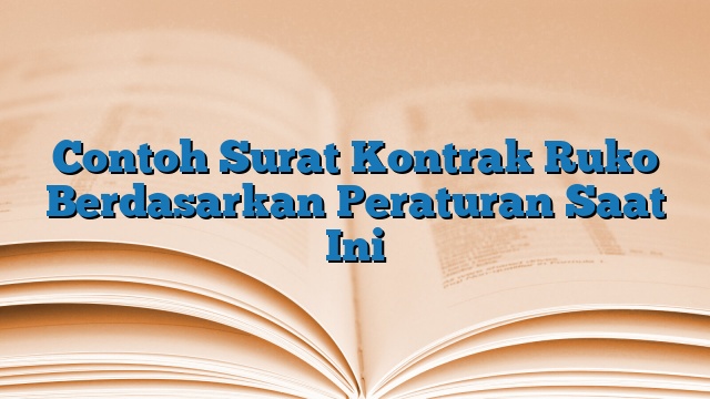 Contoh Surat Kontrak Ruko Berdasarkan Peraturan Saat Ini