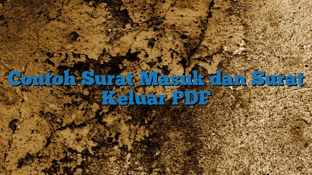 Contoh Surat Masuk dan Surat Keluar PDF