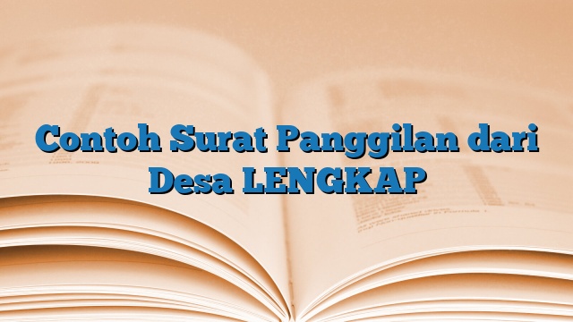 Contoh Surat Panggilan dari Desa LENGKAP