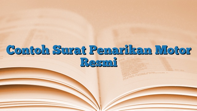 Contoh Surat Penarikan Motor Resmi