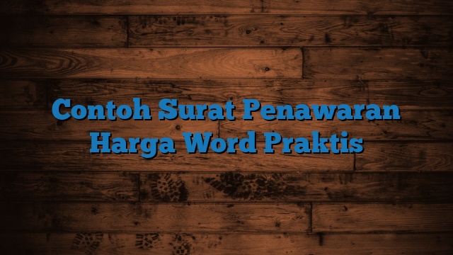 Contoh Surat Penawaran Harga Word Praktis