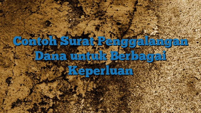 Contoh Surat Penggalangan Dana untuk Berbagai Keperluan