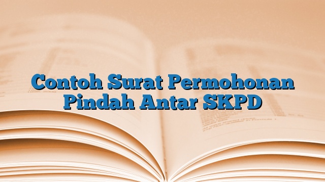 Contoh Surat Permohonan Pindah Antar SKPD