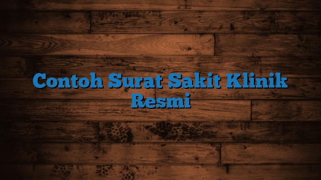 Contoh Surat Sakit Klinik Resmi