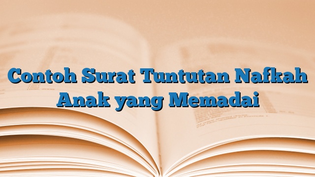 Contoh Surat Tuntutan Nafkah Anak yang Memadai